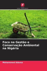 Produktbild: Foco na Gest&atilde;o e Conserva&ccedil;&atilde;o Ambiental na Nig&eacute;ria