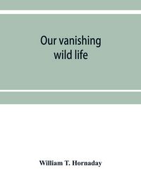 Produktbild: Our vanishing wild life