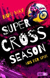 Bild vom Artikel Supercross Season - Aus der Spur vom Autor Nuri May