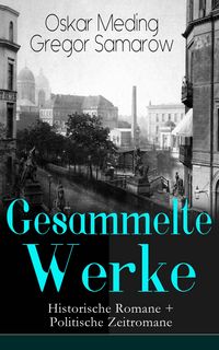 Produktbild: Gesammelte Werke: Historische Romane + Politische Zeitromane