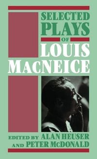Produktbild: Selected Plays of Louis MacNeice