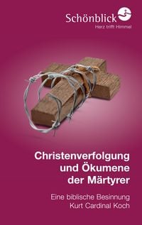 Produktbild: Christenverfolgung und &Ouml;kumene der M&auml;rtyrer