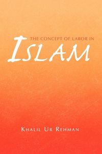 Produktbild: The Concept of Labor in Islam