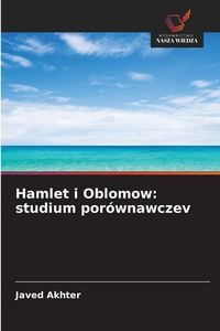 Produktbild: Hamlet i Oblomow: studium por&oacute;wnawczev