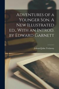 Produktbild: Adventures of a Younger son. A new Illustrated ed., With an Introd. by Edward Garnett