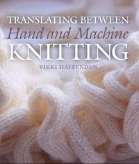 Produktbild: Translating Between Hand and Machine Knitting