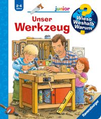 Produktbild: Unser Werkzeug / Wieso? Weshalb? Warum? Junior Bd. 40