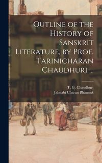 Produktbild: Outline of the History of Sanskrit Literature, by Prof. Tarinicharan Chaudhuri ...