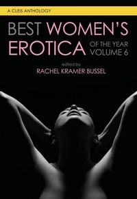 Produktbild: Best Women's Erotica of the Year, Volume 6