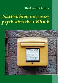 Produktbild: Nachrichten aus einer psychiatrischen Klinik