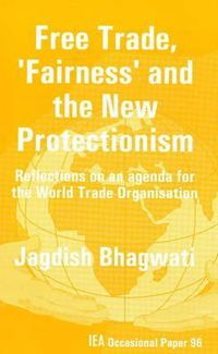 Produktbild: Free Trade, 'Fairness' and the New Protectionism