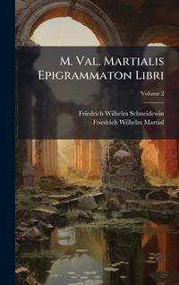 Produktbild: M. Val. Martialis Epigrammaton Libri