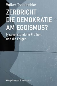Produktbild: Zerbricht die Demokratie am Egoismus