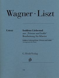 Produktbild: Franz Liszt - Isoldens Liebestod aus &bdquo;Tristan und Isolde&ldquo;