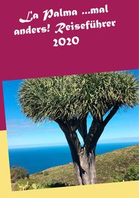 Bild vom Artikel La Palma ...mal anders! Reiseführer 2020 vom Autor Andrea Müller