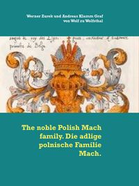 Produktbild: The noble Polish Mach family. Die adlige polnische Familie Mach.