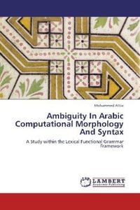 Produktbild: Attia, M: Ambiguity In Arabic Computational Morphology And S