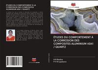 Produktbild: &Eacute;tudes Du Comportement &Agrave; La Corrosion des Composites Aluminium 6061 / Quartz