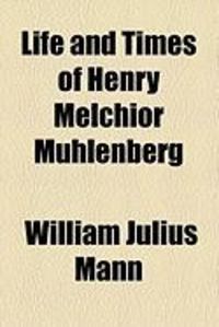 Produktbild: Life and Times of Henry Melchior Muhlenberg