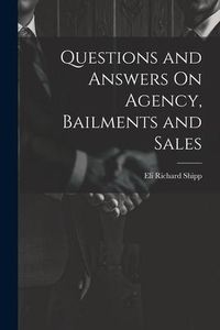 Produktbild: Questions and Answers On Agency, Bailments and Sales