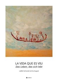 Produktbild: LA VIDA QUE ES VIU - Das Leben, das sich lebt