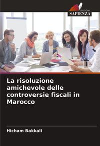 Produktbild: La risoluzione amichevole delle controversie fiscali in Marocco
