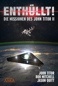 Produktbild: ENTH&Uuml;LLT! Die Missionen des John Titor II