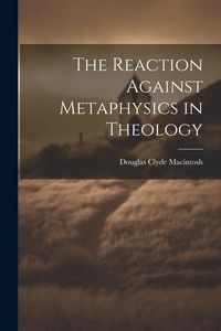 Produktbild: The Reaction Against Metaphysics in Theology