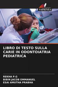Produktbild: Libro Di Testo Sulla Carie in Odontoiatria Pediatrica