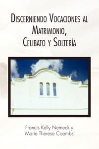 Produktbild: Discerniendo Vocaciones al Matrimonio, Celibato y Solter&iacute;a