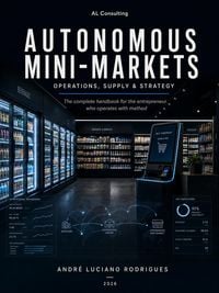 Produktbild: AUTONOMOUS CONVENIENCE STORES Operations, Supply Chain & Strategy