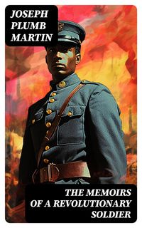 Produktbild: The Memoirs of a Revolutionary Soldier