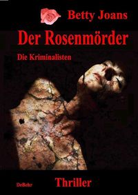 Produktbild: Der Rosenm&ouml;rder - Die Kriminalisten - Thriller