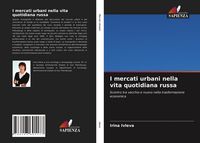 Produktbild: I mercati urbani nella vita quotidiana russa