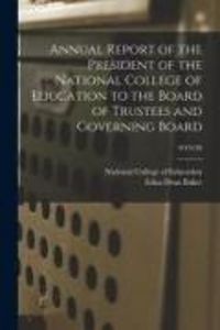 Produktbild: Annual Report of the President of the National College of Education to the Board of Trustees and Governing Board; 1919/20
