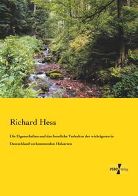 Produktbild: Die Eigenschaften und das forstliche Verhalten der wichtigeren in Deutschland vorkommenden Holzarten