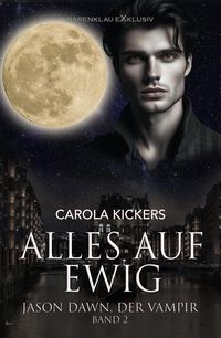 Produktbild: Jason Dawn, der Vampir, Band 2: Alles auf ewig