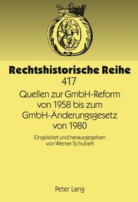 Produktbild: Quellen zur GmbH-Reform von 1958 bis zum GmbH-&Auml;nderungsgesetz von 1980
