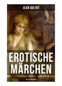 Produktbild: Erotische M&auml;rchen (Mit Illustrationen)