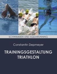 Produktbild: Trainingsgestaltung Triathlon - Schwimmen und Aquarunning