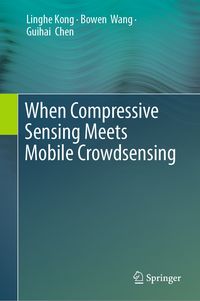Produktbild: When Compressive Sensing Meets Mobile Crowdsensing