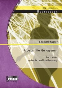 Produktbild: Arbeitsmittel Genogramm - auch in der systemischen Einzelberatung