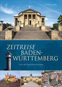 Bild vom Artikel Zeitreise Baden-Württemberg vom Autor Dietrich Hub