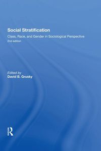 Produktbild: Social Stratification, Class, Race, and Gender in Sociological Perspective, Second Edition