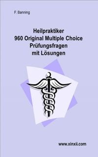 Produktbild: Heilpraktikerpr&uuml;fung 960 Multiple Choice Fragen und L&ouml;sungen