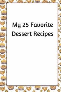 Produktbild: Jain, R: My 25 Favorite Dessert Recipes