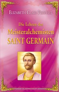 Produktbild: Die Lehren des Meisteralchemisten Saint Germain