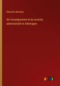 Produktbild: De l'enseignement et du noviciat administratif en Allemagne