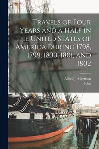 Produktbild: Travels of Four Years and a Half in the United States of America During 1798, 1799, 1800, 1801, and 1802