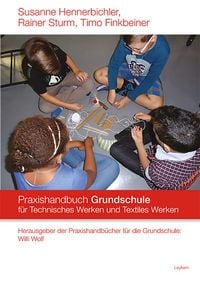Produktbild: Praxishandbuch f&uuml;r die Grundschule Technisches Werken und Textiles Werken